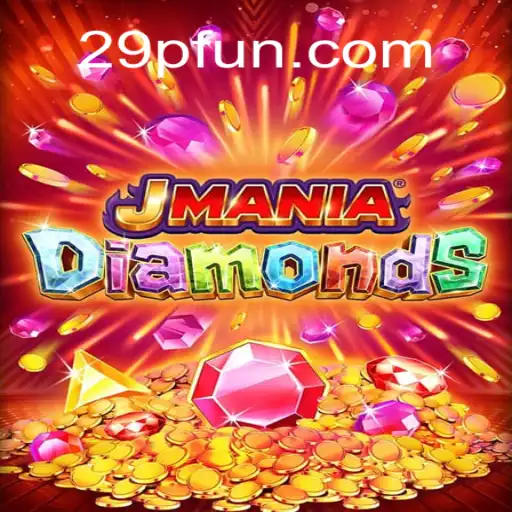 The Exciting World of JManiaDiamonds: A Deep Dive into 29P.com's Latest Game Sensation