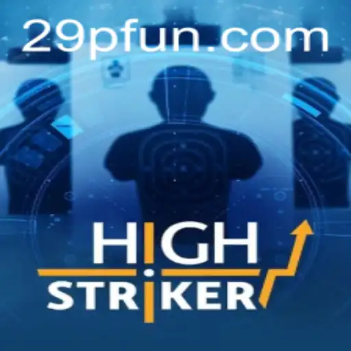 HighStriker: A Thrilling New Game Experience with 29P.com