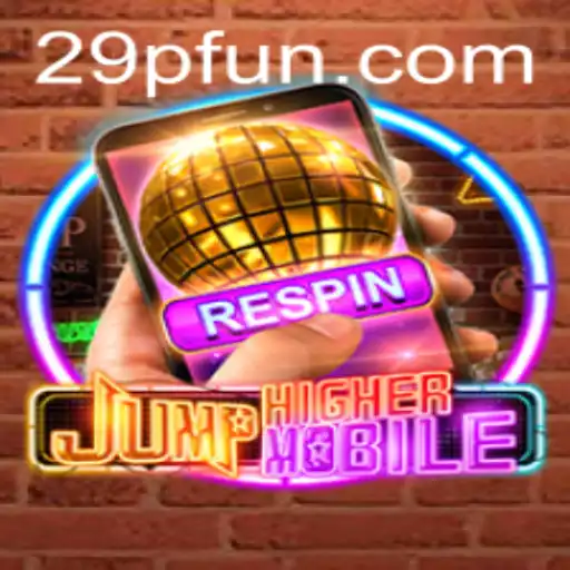 Exploring the Exciting World of JumpHighermobile and 29P.com